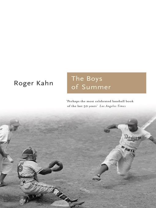 Title details for The Boys of Summer by Roger Kahn - Wait list